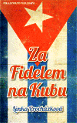 "A Cuba con Fidel" de Lenka Prochazkova